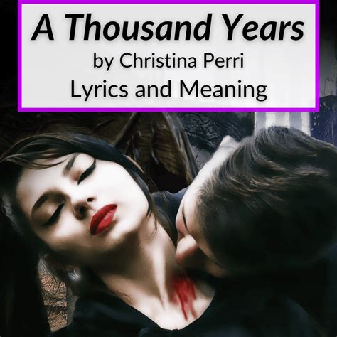 christina perri a thousand years with lyrics|a thousand years lyrics printable.